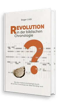 Roger Liebi - Revolution in der biblischen Chronologie